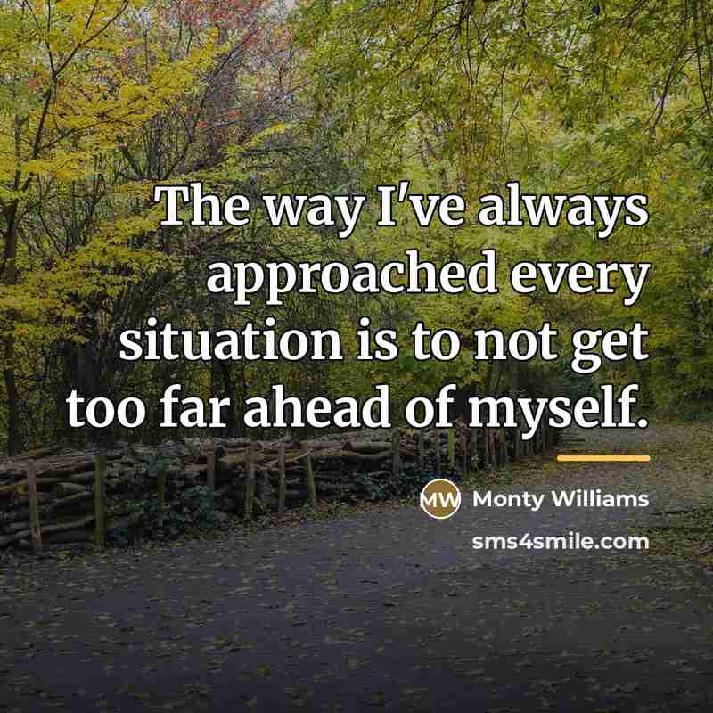 “The way I've always approached every situation is to not…” quote by Monty Williams
