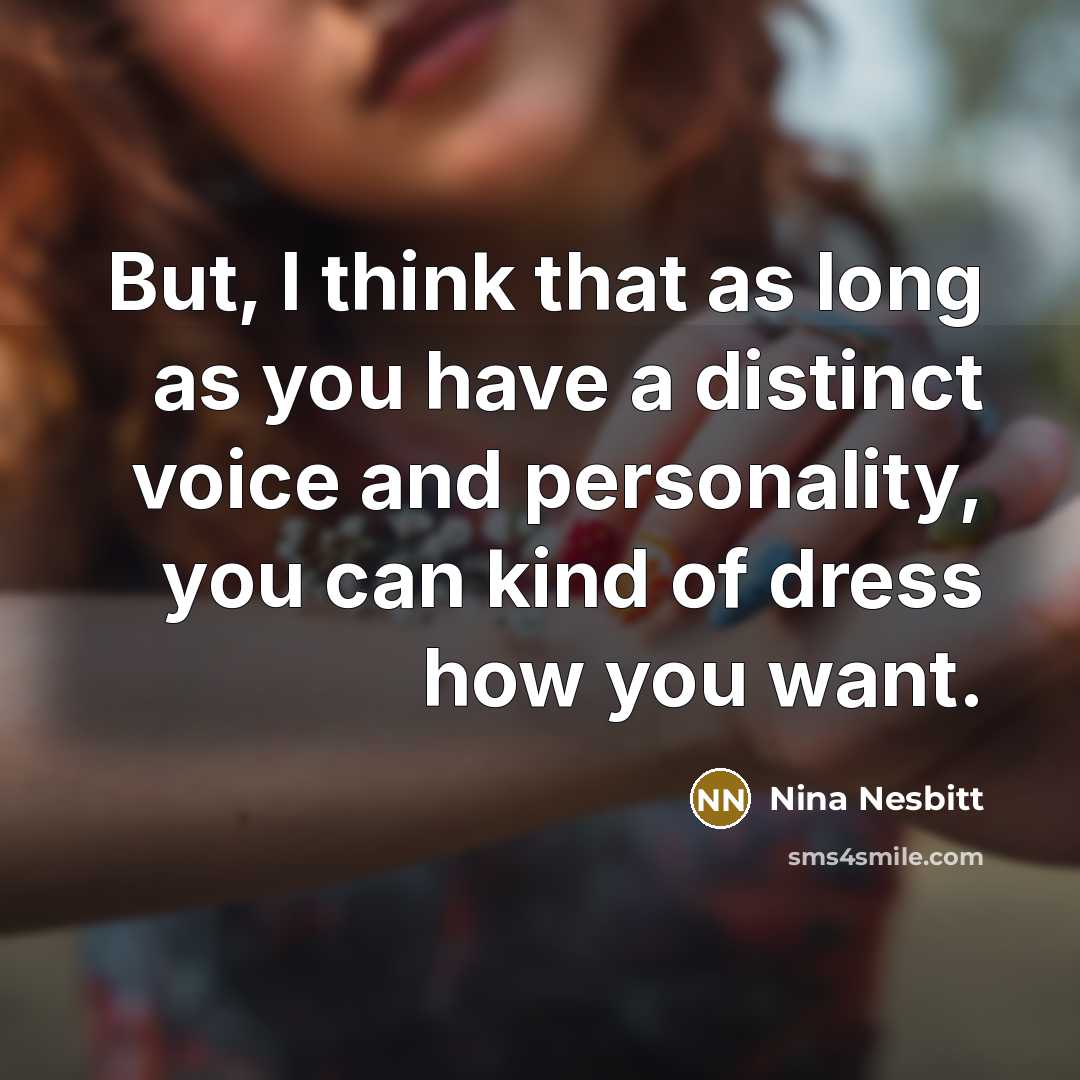 “But, I think that as long as you have a…” quote by Nina Nesbitt