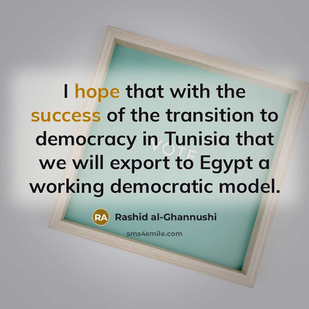 “I hope that with the success of the transition to…” quote by Rashid al-Ghannushi