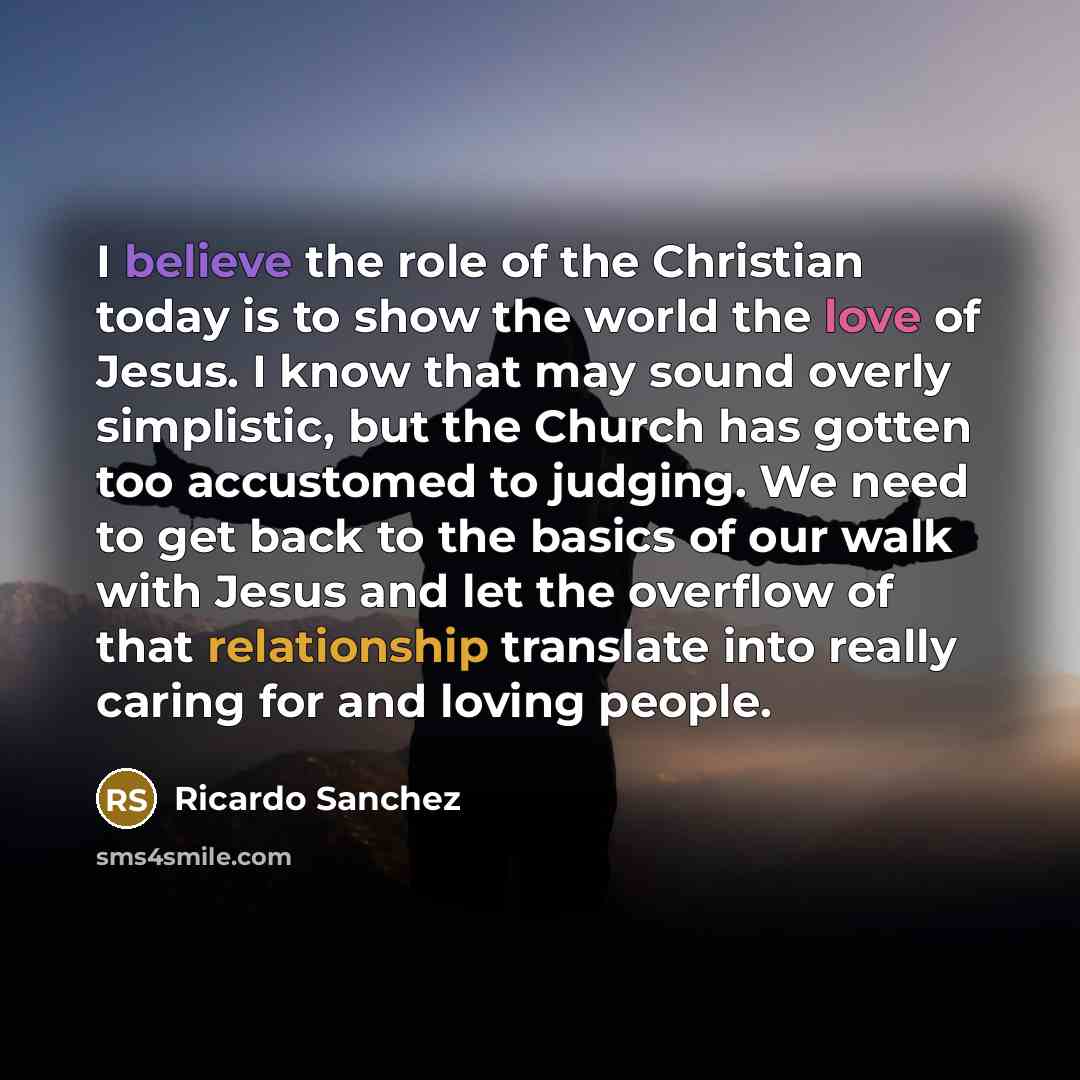 “I believe the role of the Christian today is to…” quote by Ricardo Sanchez