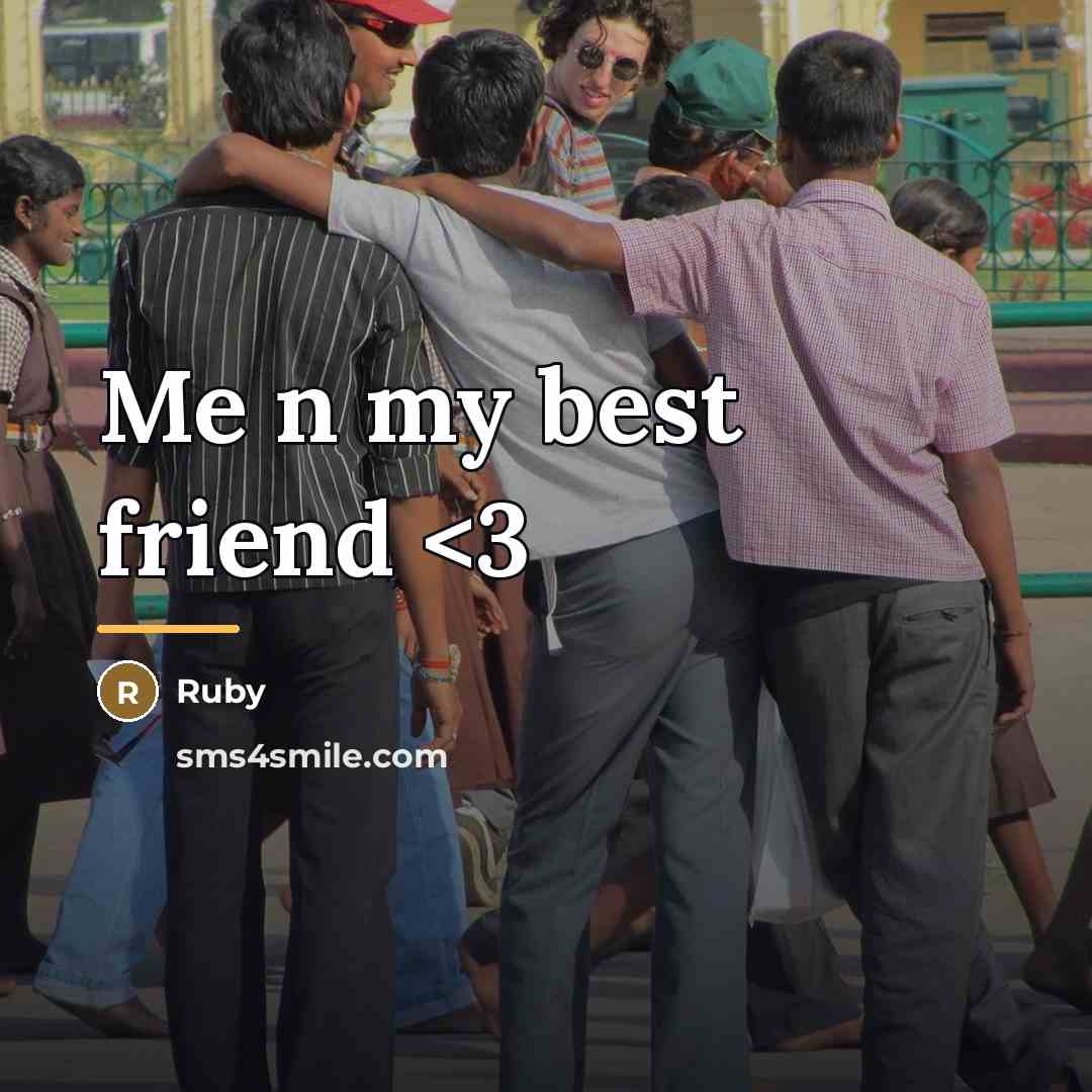 “Me n my best friend…” quote by Ruby