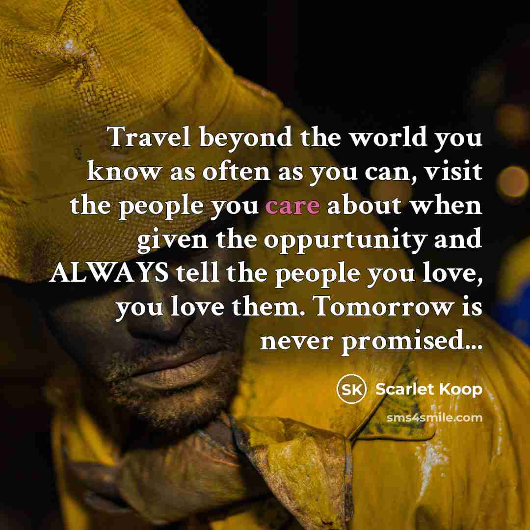“Travel beyond the world you know as often as you…” quote by Scarlet Koop