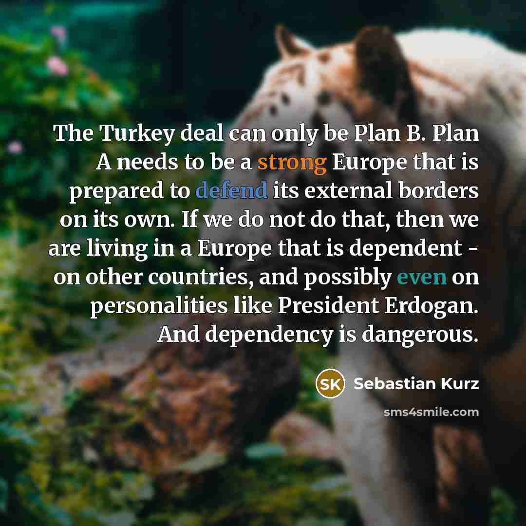 “The Turkey deal can only be Plan B. Plan A…” quote by Sebastian Kurz