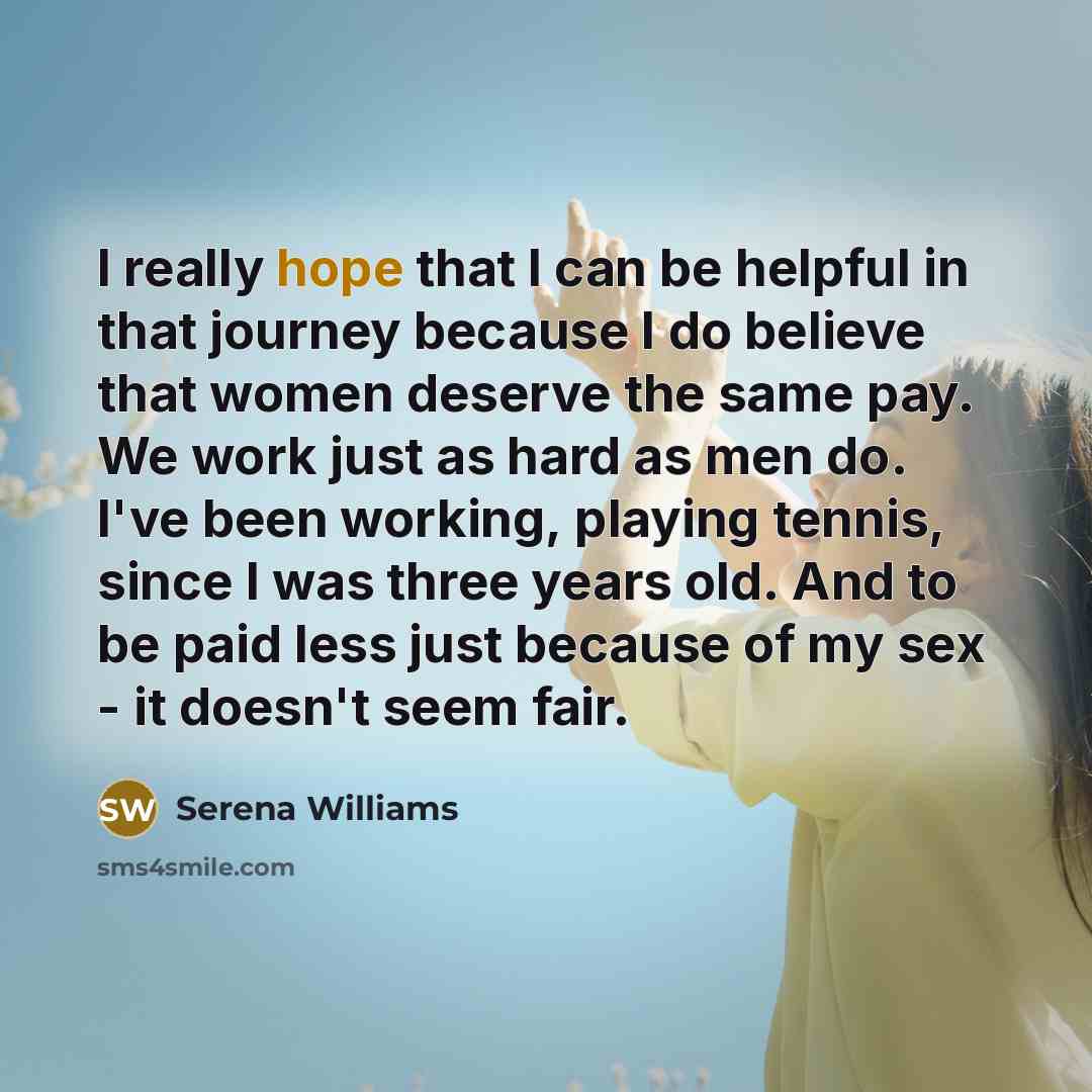“I really hope that I can be helpful in that…” quote by Serena Williams