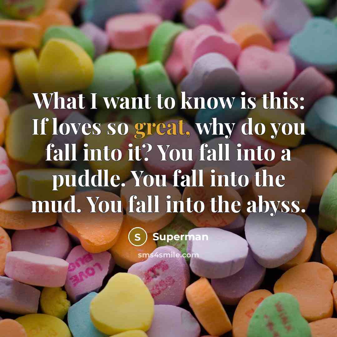 “What I want to know is this: If loves so…” quote by Superman