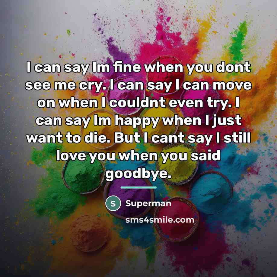 “I can say Im fine when you dont see me…” quote by Superman