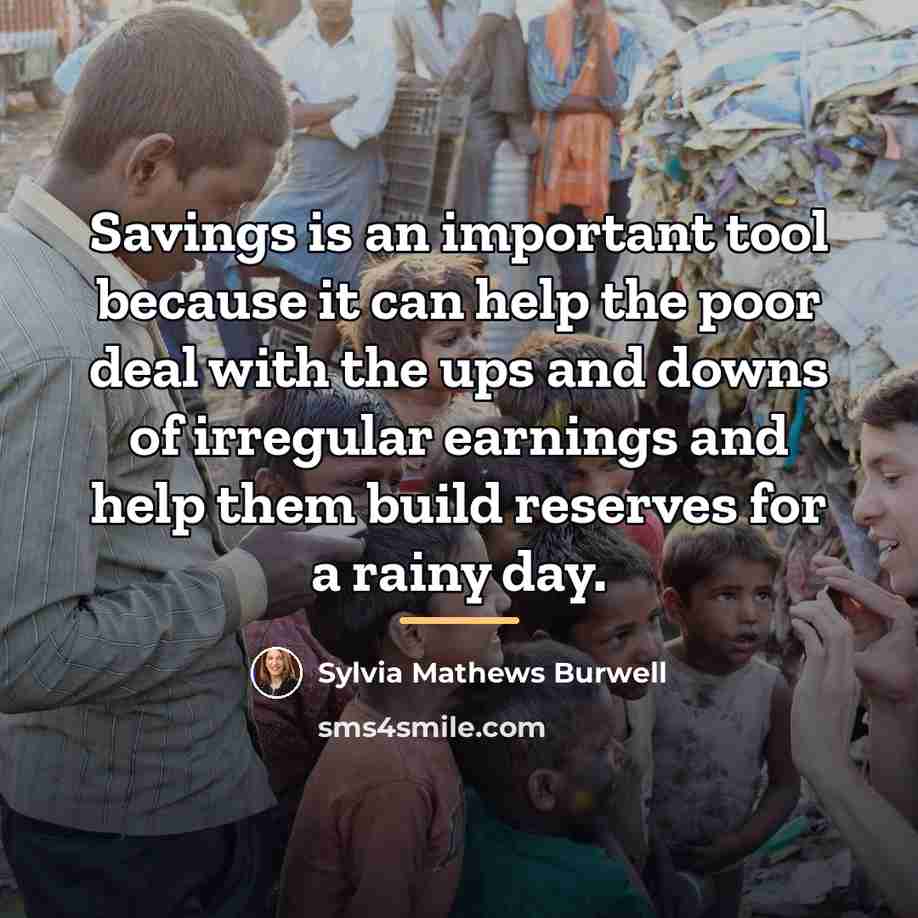“Savings is an important tool because it can help the…” quote by Sylvia Mathews Burwell