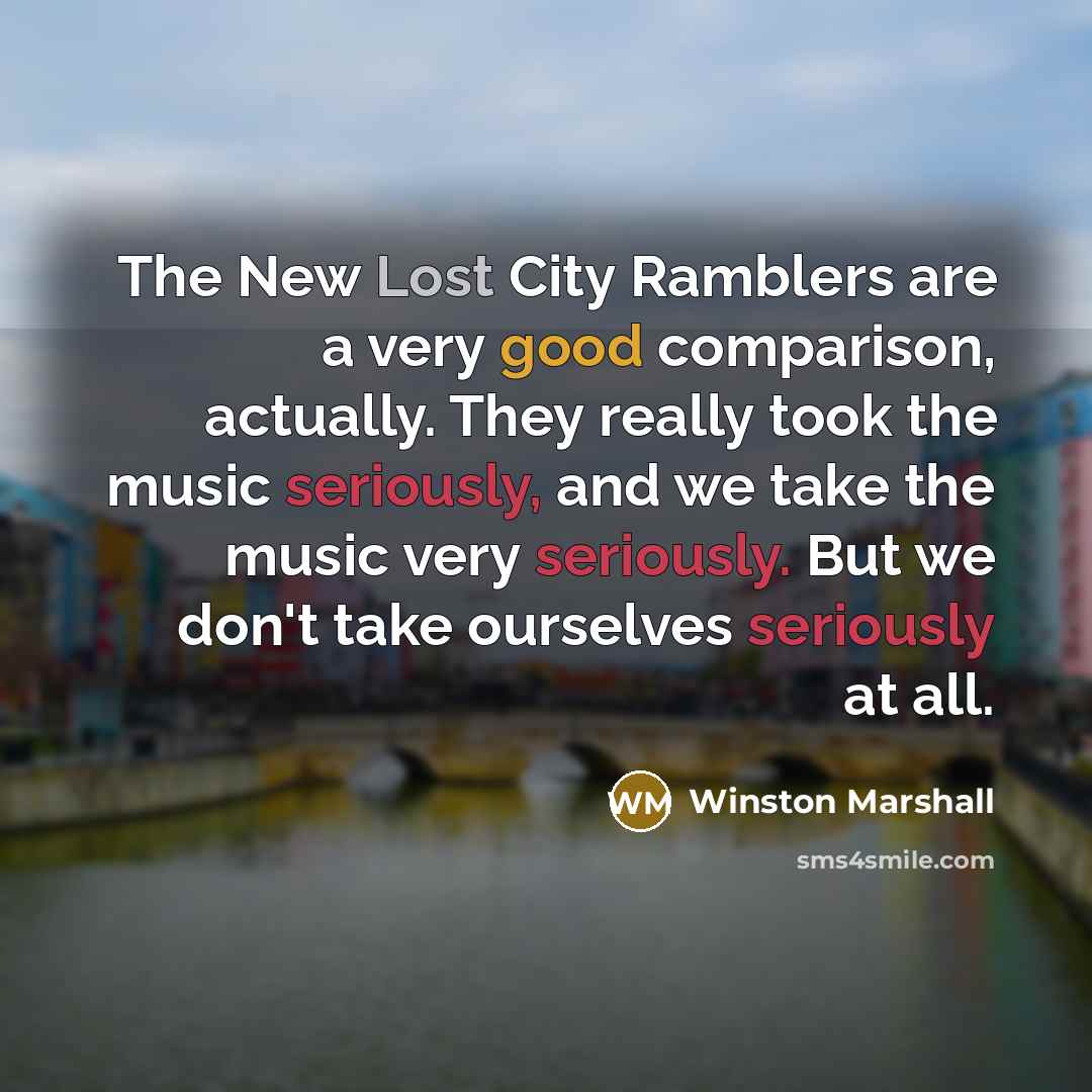 “The New Lost City Ramblers are a very good comparison,…” quote by Winston Marshall