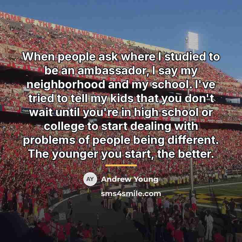 “When people ask where I studied to be an ambassador,…” quote by Andrew Young
