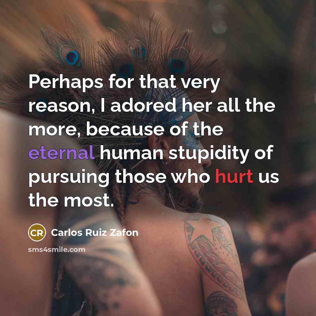 “Perhaps for that very reason, I adored her all the…” quote by Carlos Ruiz Zafon