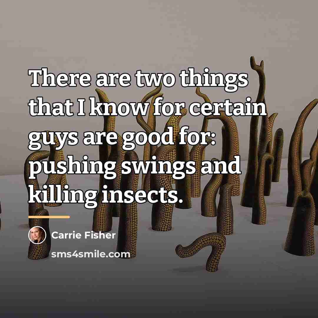 “There are two things that I know for certain guys…” quote by Carrie Fisher