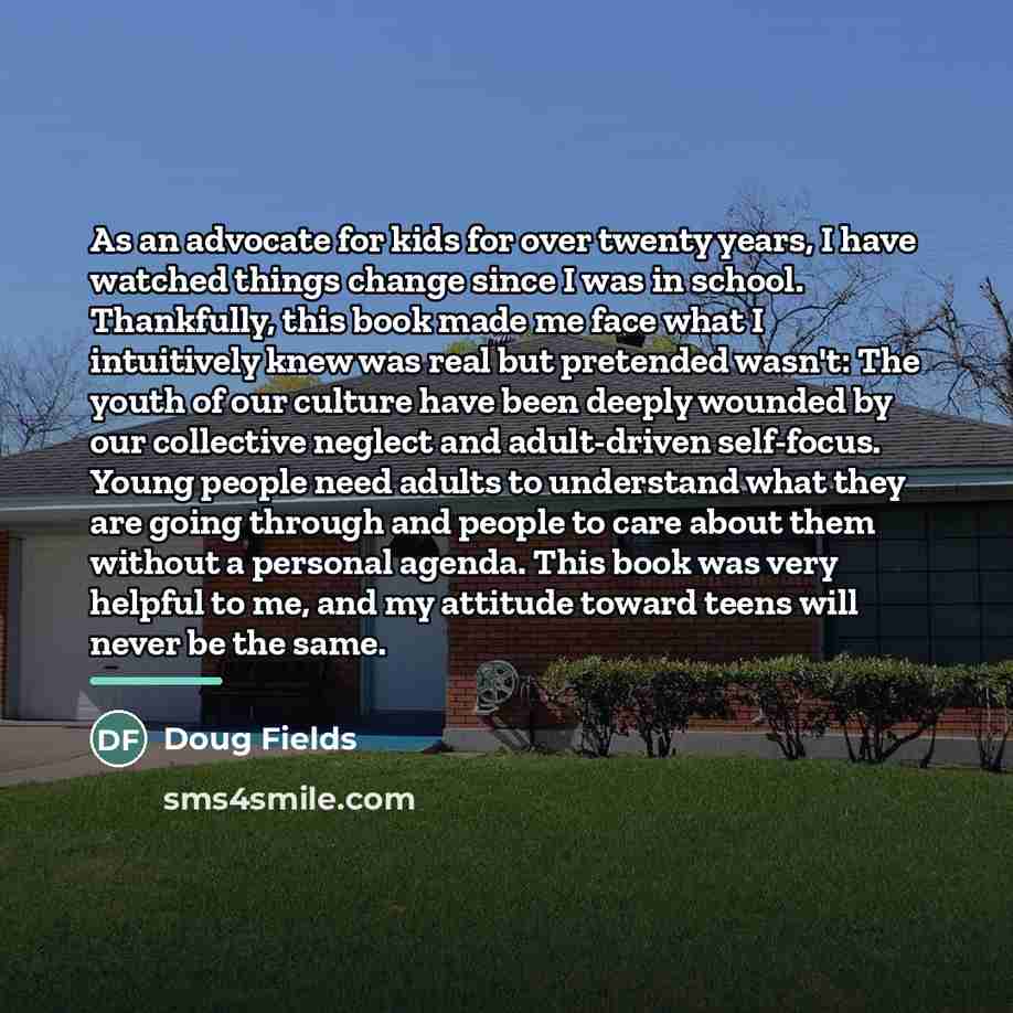 “As an advocate for kids for over twenty years, I…” quote by Doug Fields