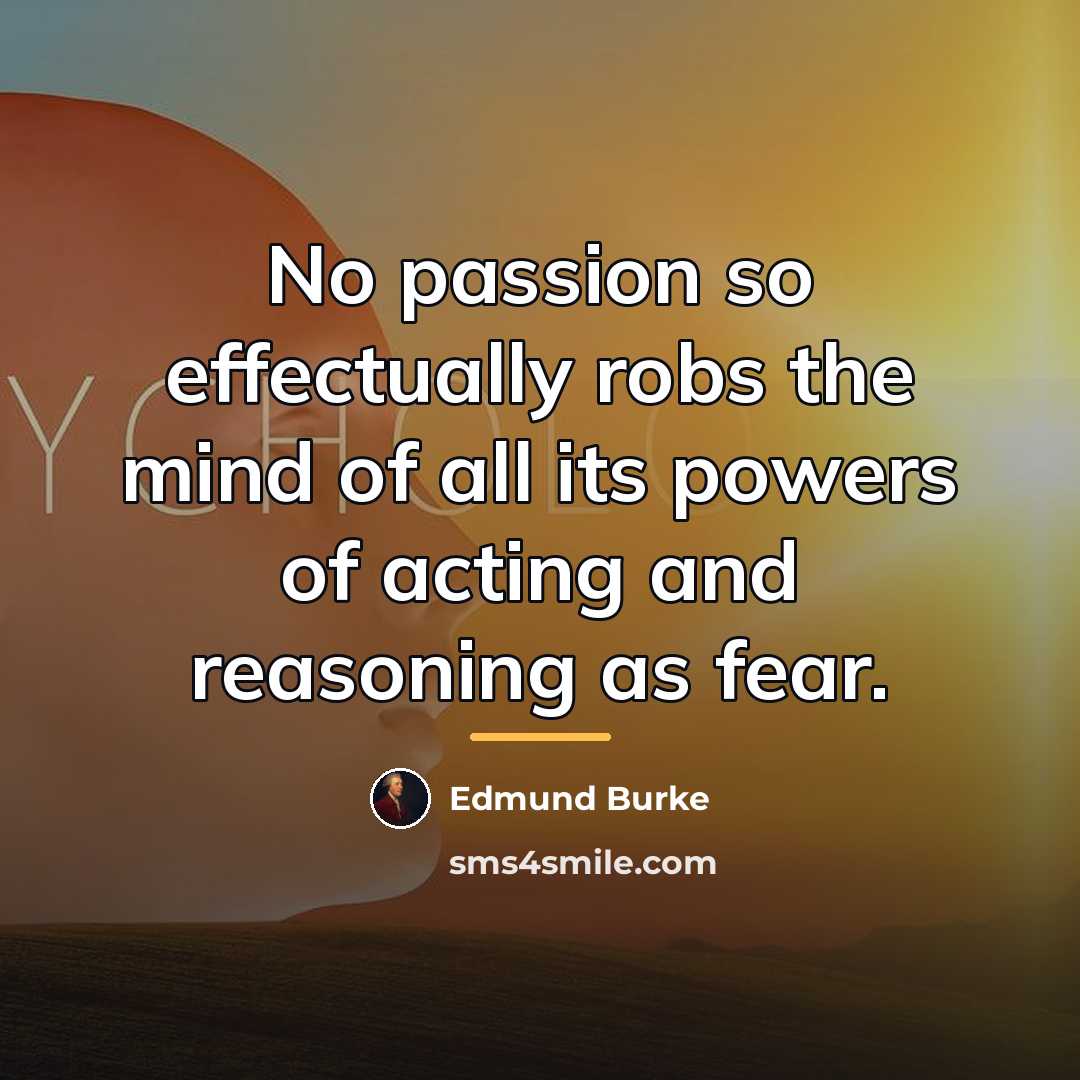 “No passion so effectually robs the mind of all its…” quote by Edmund Burke