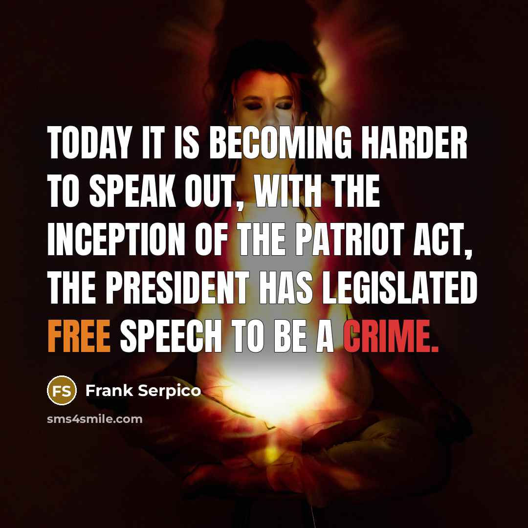 “Today it is becoming harder to speak out, with the…” quote by Frank Serpico