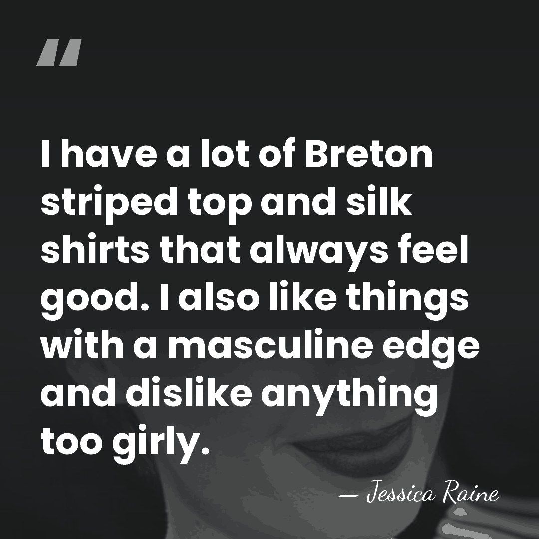 I have a lot of Breton striped top and silk shirts that&hellip; - Jessica Raine