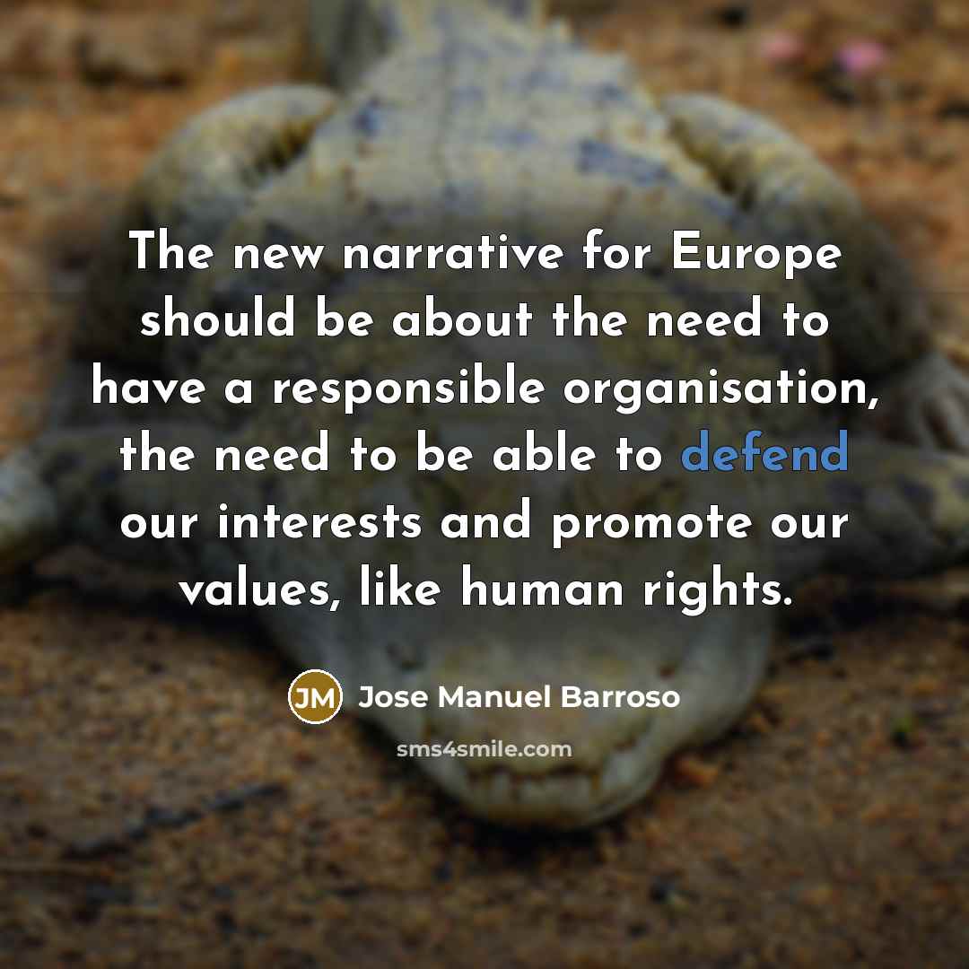 “The new narrative for Europe should be about the need…” quote by Jose Manuel Barroso