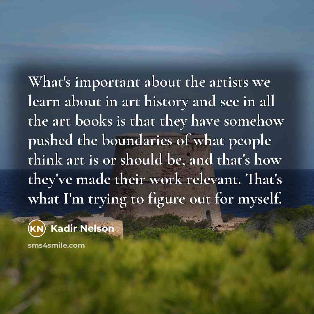 “What's important about the artists we learn about in art…” quote by Kadir Nelson