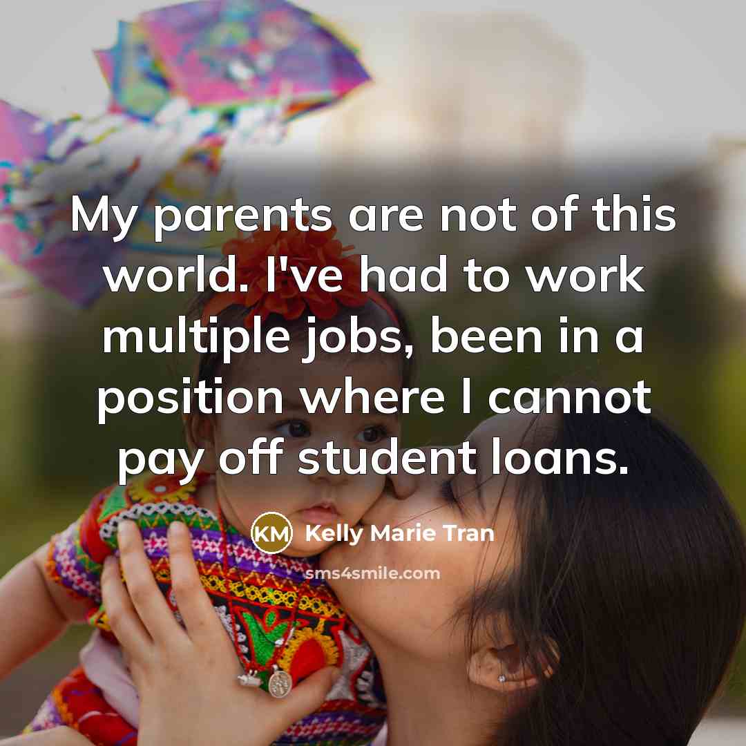 “My parents are not of this world. I've had to…” quote by Kelly Marie Tran