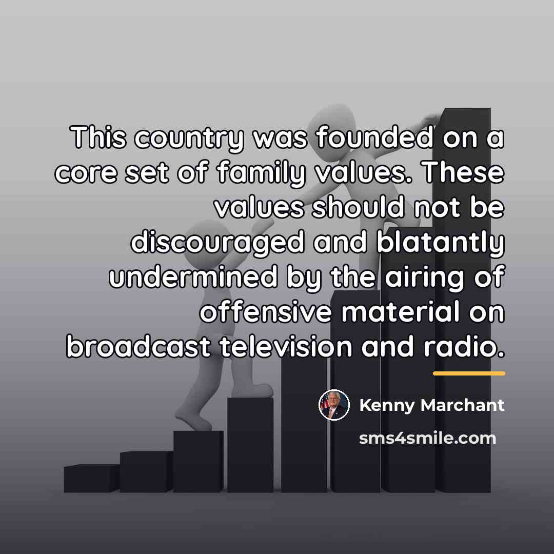 “This country was founded on a core set of family…” quote by Kenny Marchant