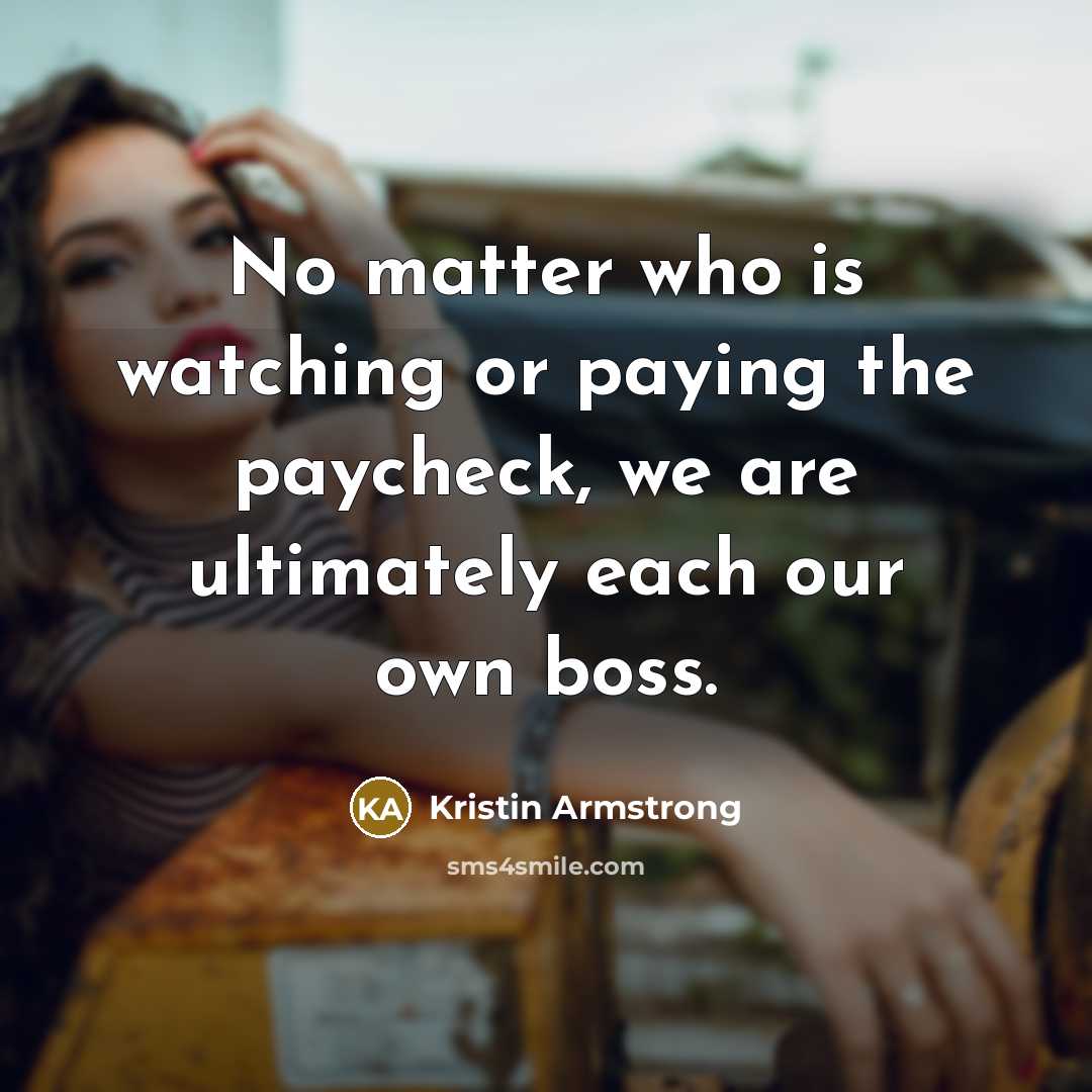 “No matter who is watching or paying the paycheck, we…” quote by Kristin Armstrong