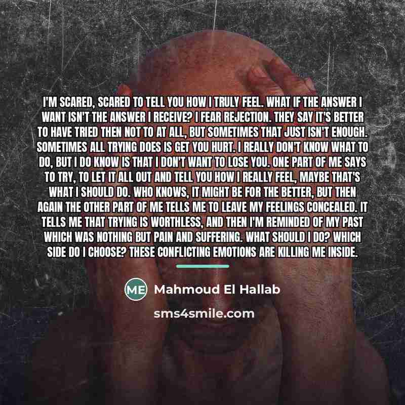 “I'm scared, scared to tell you how I truly feel.…” quote by Mahmoud El Hallab