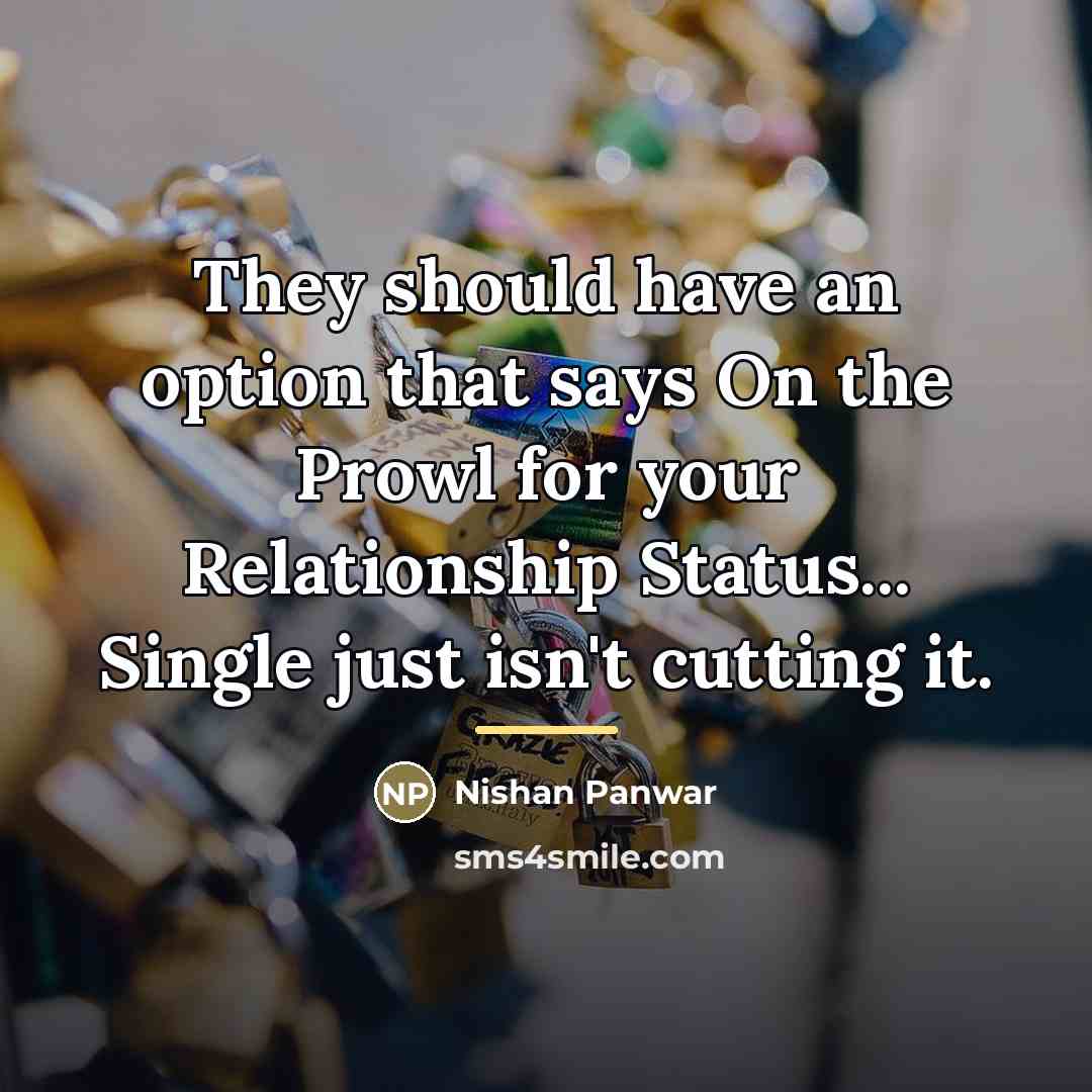 “They should have an option that says On the Prowl…” quote by Nishan Panwar