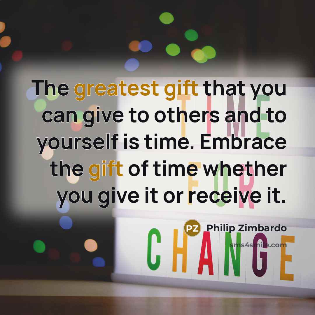 “The greatest gift that you can give to others and…” quote by Philip Zimbardo