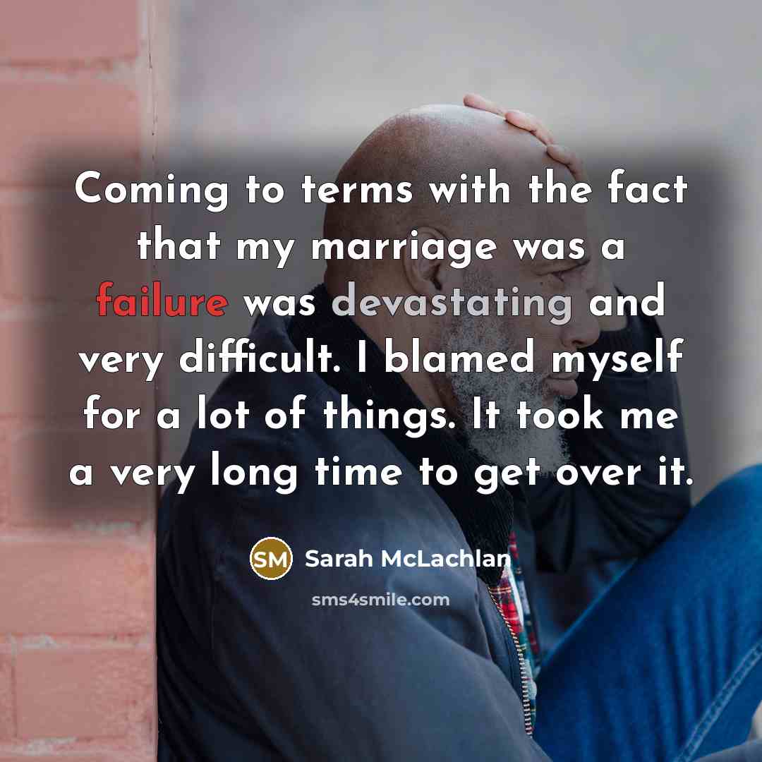 “Coming to terms with the fact that my marriage was…” quote by Sarah McLachlan