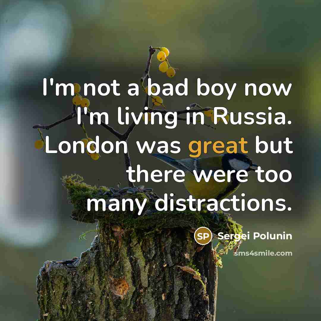 “I'm not a bad boy now I'm living in Russia.…” quote by Sergei Polunin