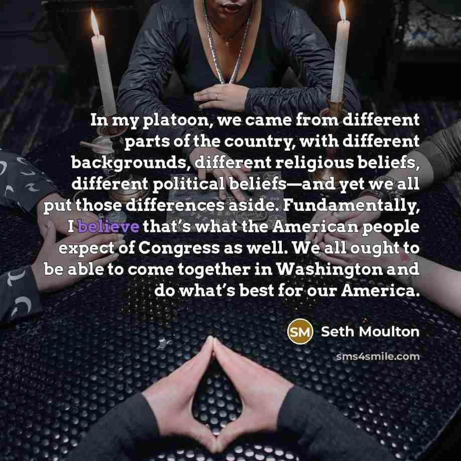 “In my platoon, we came from different parts of the…” quote by Seth Moulton