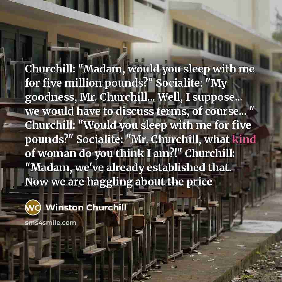 “Churchill: "Madam, would you sleep with me for five million…” quote by Winston Churchill