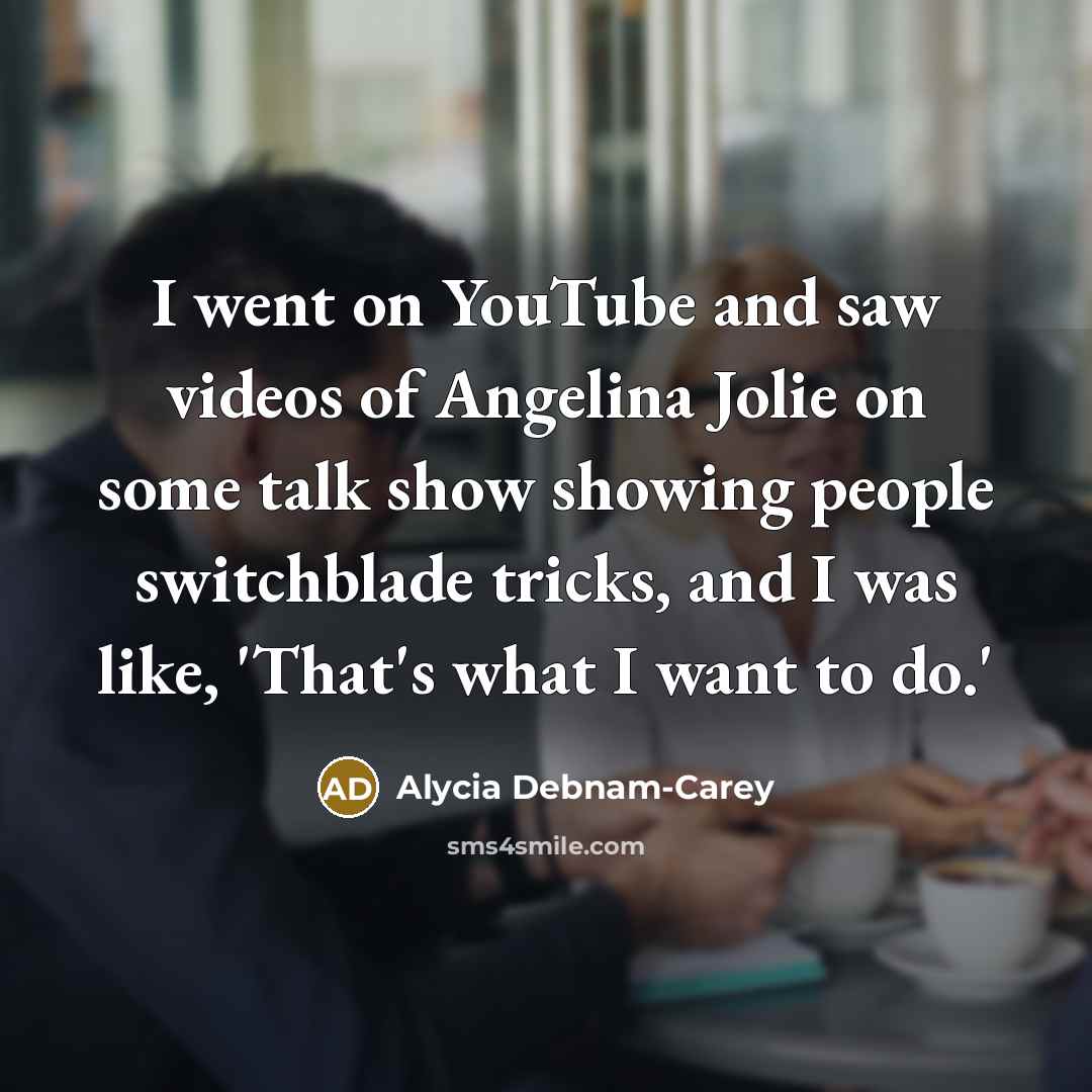 “I went on YouTube and saw videos of Angelina Jolie…” quote by Alycia Debnam-Carey