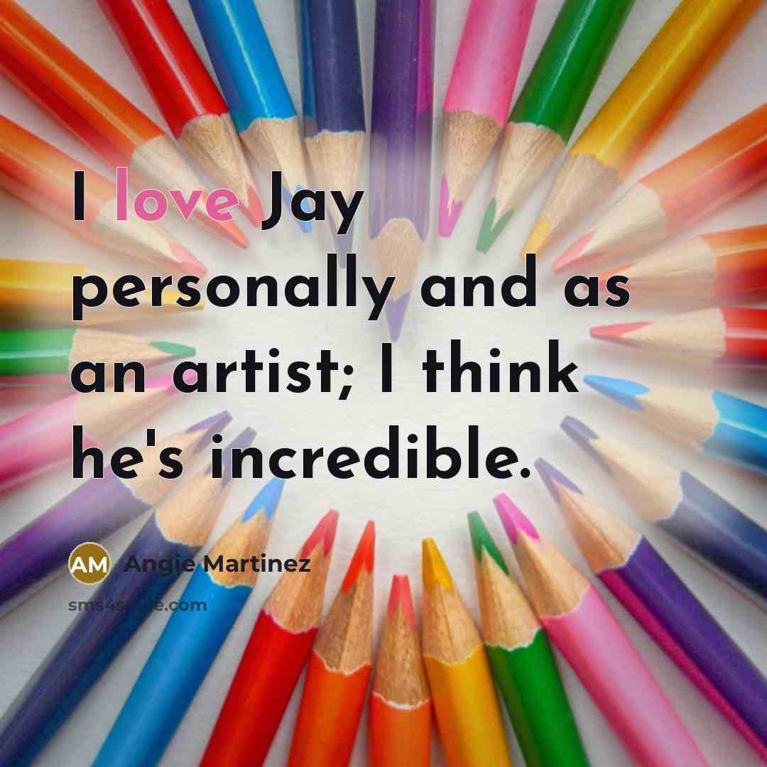 “I love Jay personally and as an artist; I think…” quote by Angie Martinez