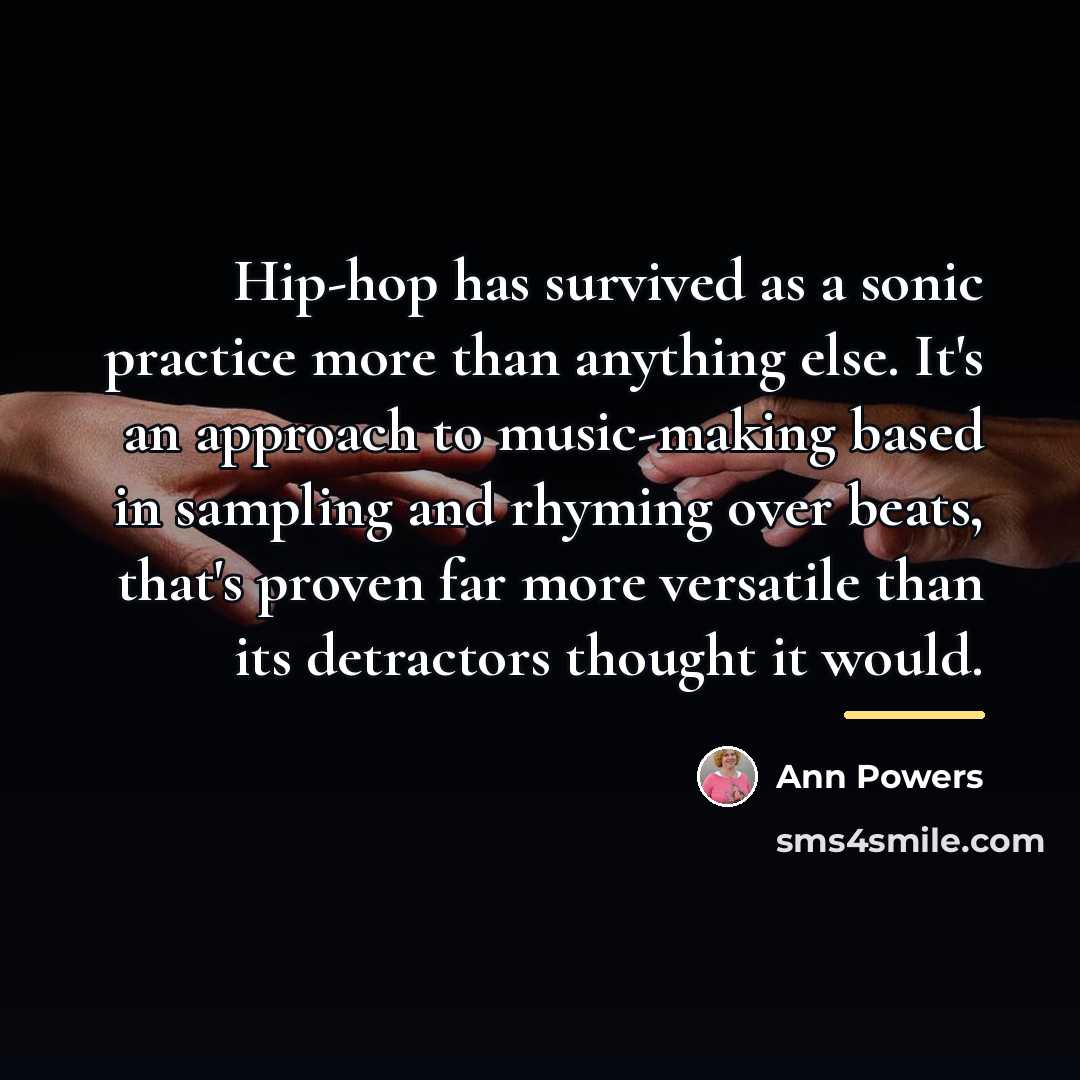 “Hip-hop has survived as a sonic practice more than anything…” quote by Ann Powers