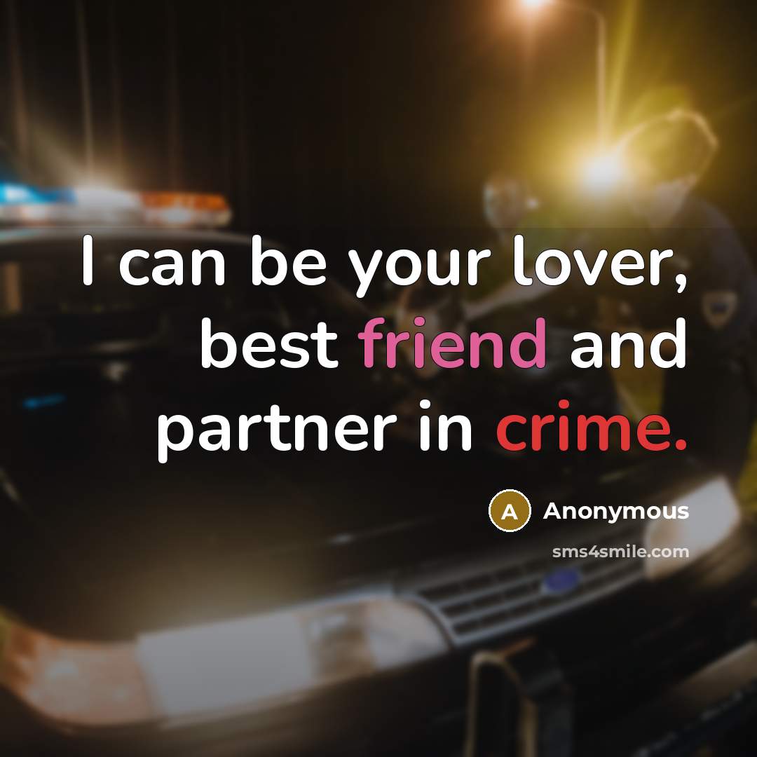 “I can be your lover, best friend and partner in…” quote by Anonymous
