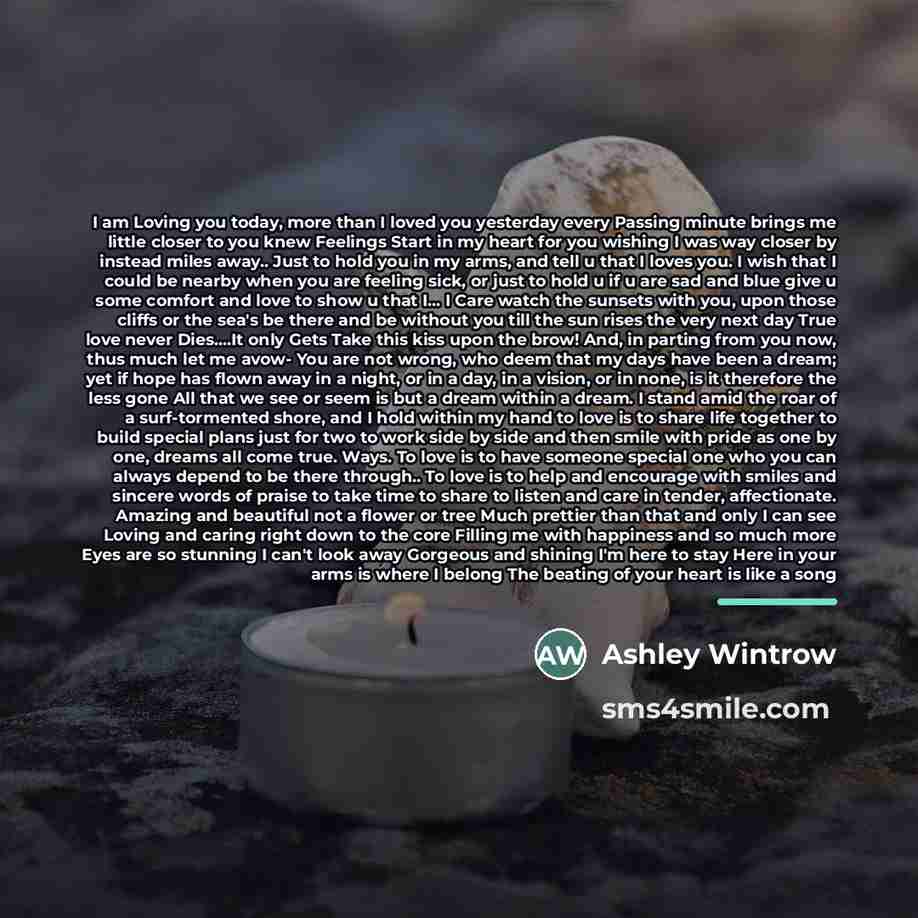 “I am Loving you today, more than I loved you…” quote by Ashley Wintrow