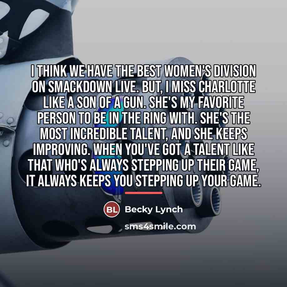 “I think we have the best women's division on Smackdown…” quote by Becky Lynch