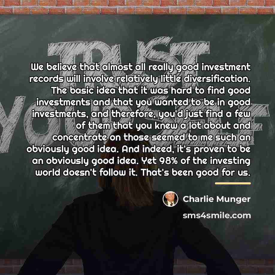 “We believe that almost all really good investment records will…” quote by Charlie Munger