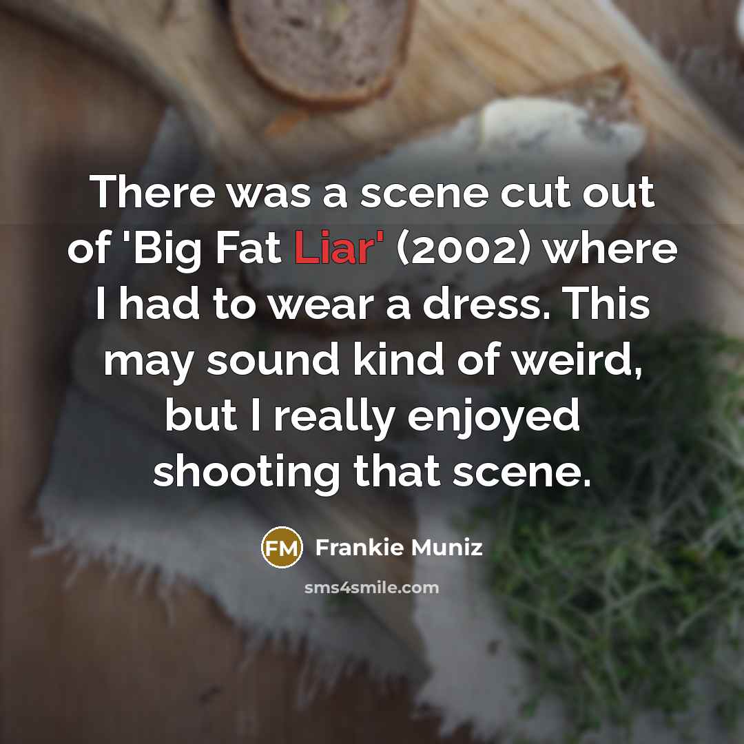 “There was a scene cut out of 'Big Fat Liar'…” quote by Frankie Muniz