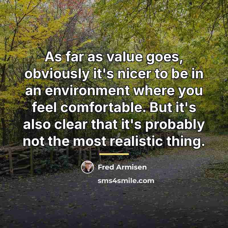“As far as value goes, obviously it's nicer to be…” quote by Fred Armisen