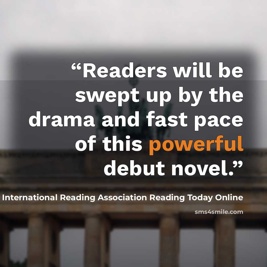 “Readers will be swept up by the drama and fast pace of this powerful debut novel.” quote by International Reading Association Reading Today Online