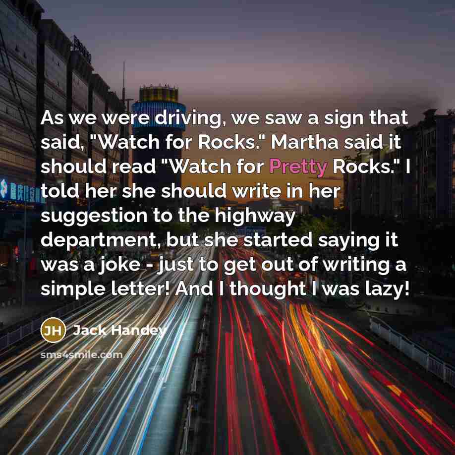 “As we were driving, we saw a sign that said,…” quote by Jack Handey