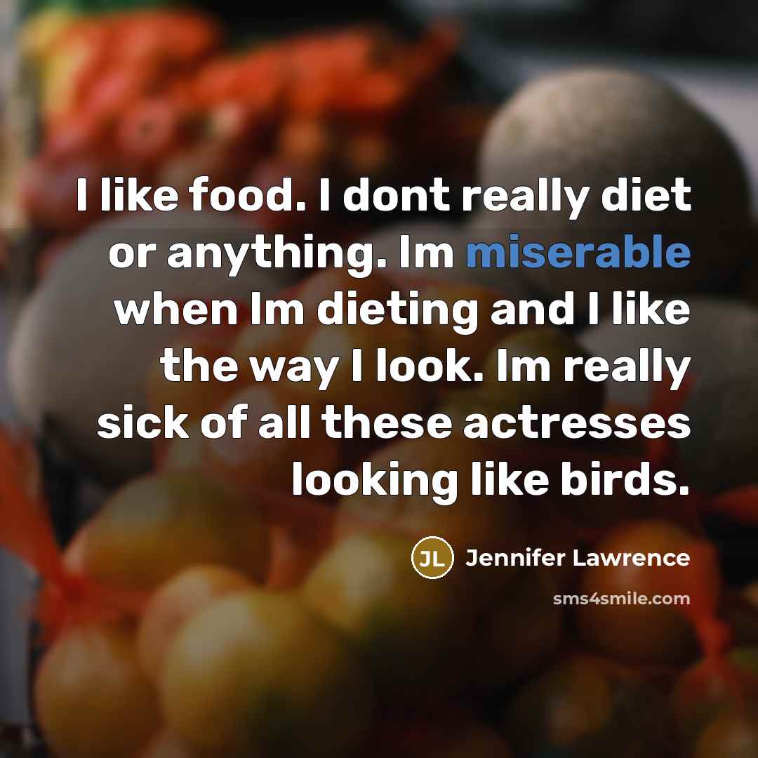 “I like food. I dont really diet or anything. Im…” quote by Jennifer Lawrence