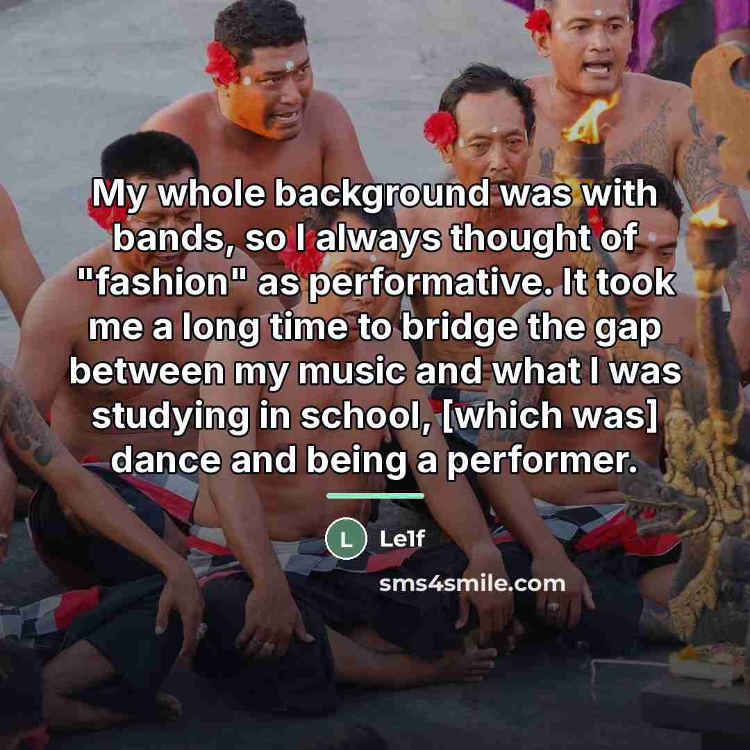 “My whole background was with bands, so I always thought…” quote by Le1f