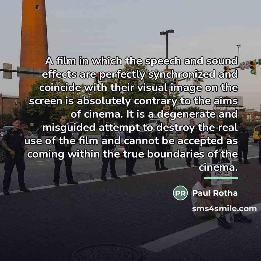 “A film in which the speech and sound effects are…” quote by Paul Rotha