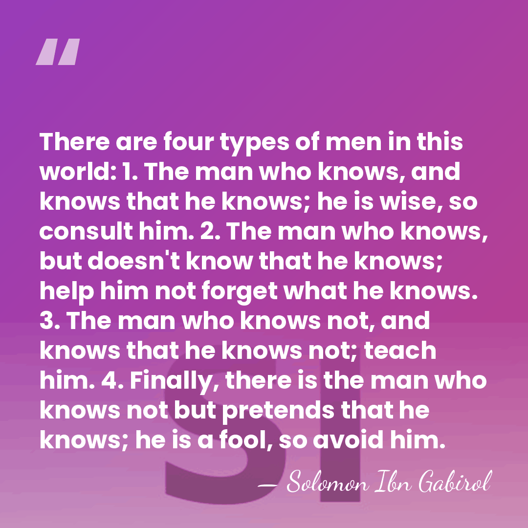 There are four types of men in this world: 1. The man&hellip; - Solomon Ibn Gabirol
