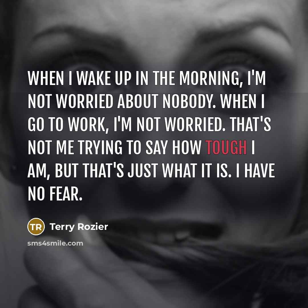 “When I wake up in the morning, I'm not worried…” quote by Terry Rozier
