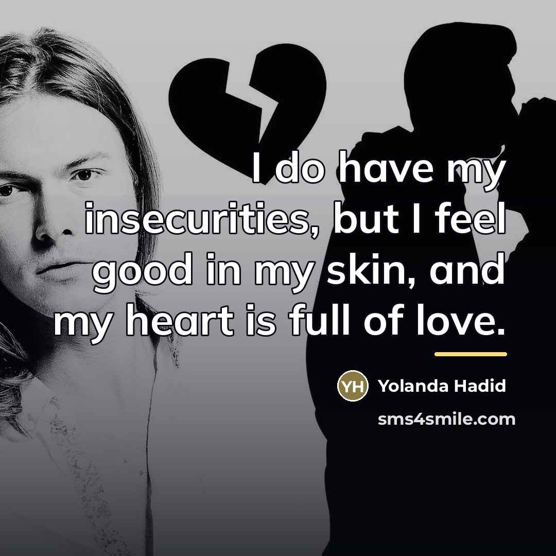 “I do have my insecurities, but I feel good in…” quote by Yolanda Hadid