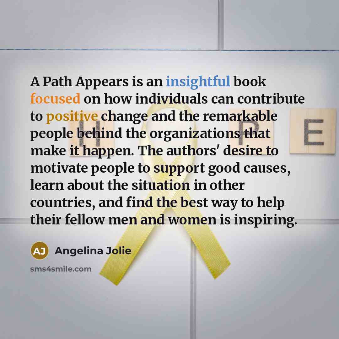“A Path Appears is an insightful book focused on how…” quote by Angelina Jolie