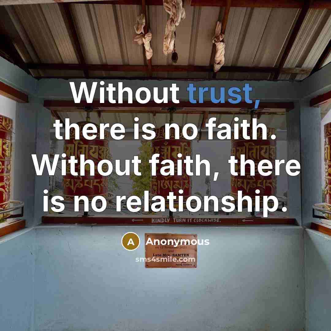 “Without trust, there is no faith. Without faith, there is…” quote by Anonymous